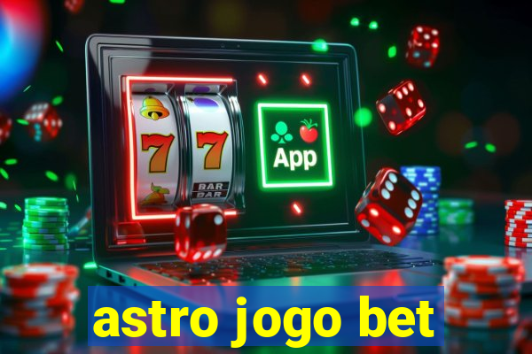 astro jogo bet